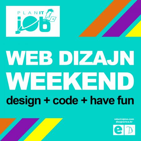 WEB DIZAJN WEEKEND - Dizajniraj, kodiraj i zabavi se!